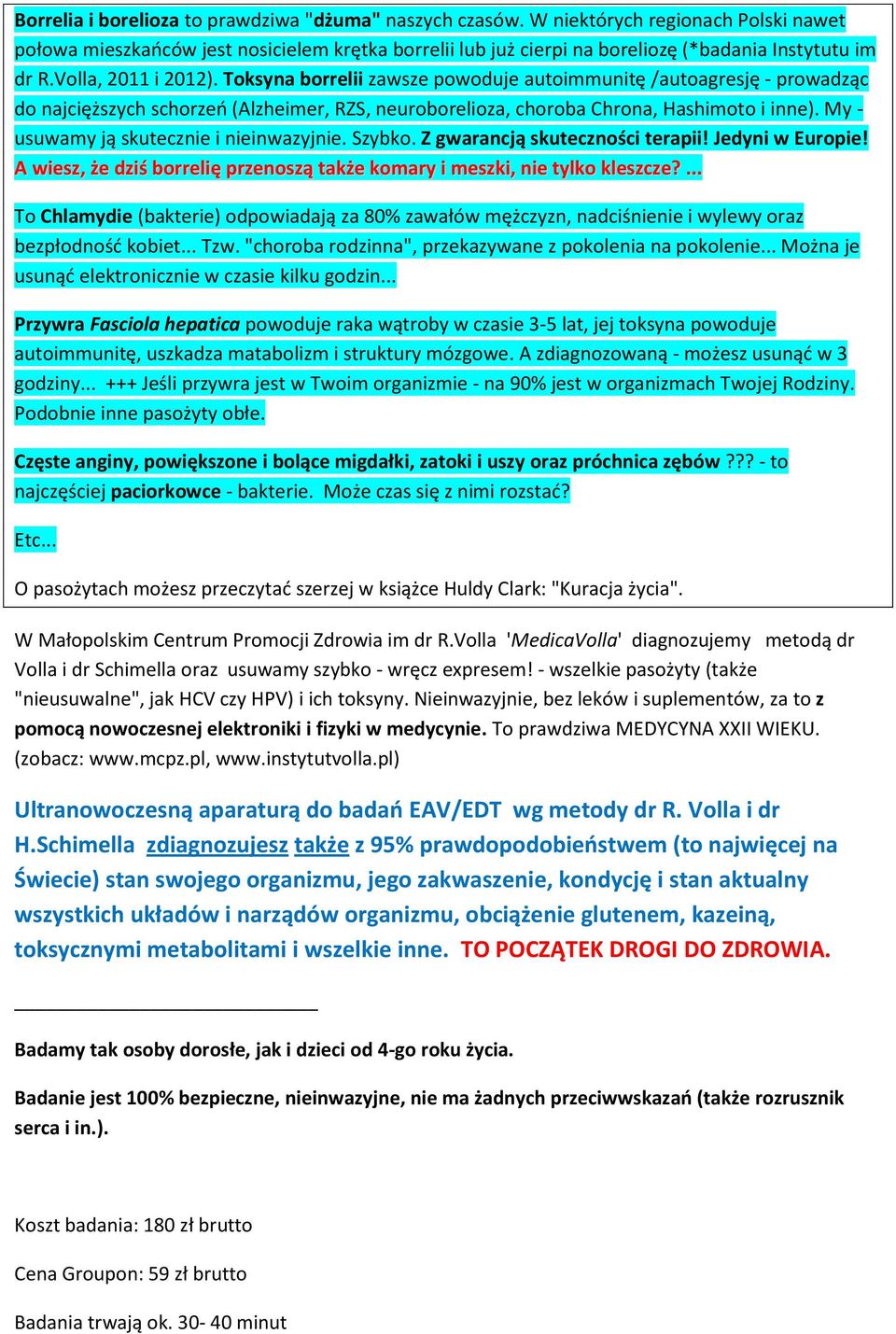 Toksyna borrelii zawsze powoduje autoimmunitę /autoagresję - prowadząc do najcięższych schorzeo (Alzheimer, RZS, neuroborelioza, choroba Chrona, Hashimoto i inne).