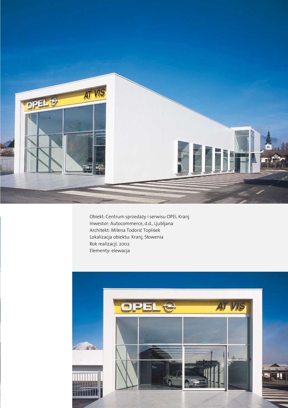 d., Ljubljana Architekt: Milena Todorič