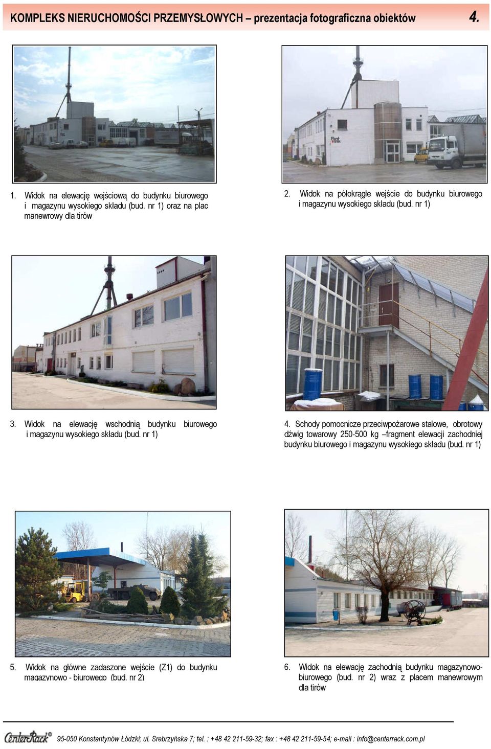 Widok na elewację wschodnią budynku biurowego i magazynu wysokiego składu (bud. nr 1) 4.