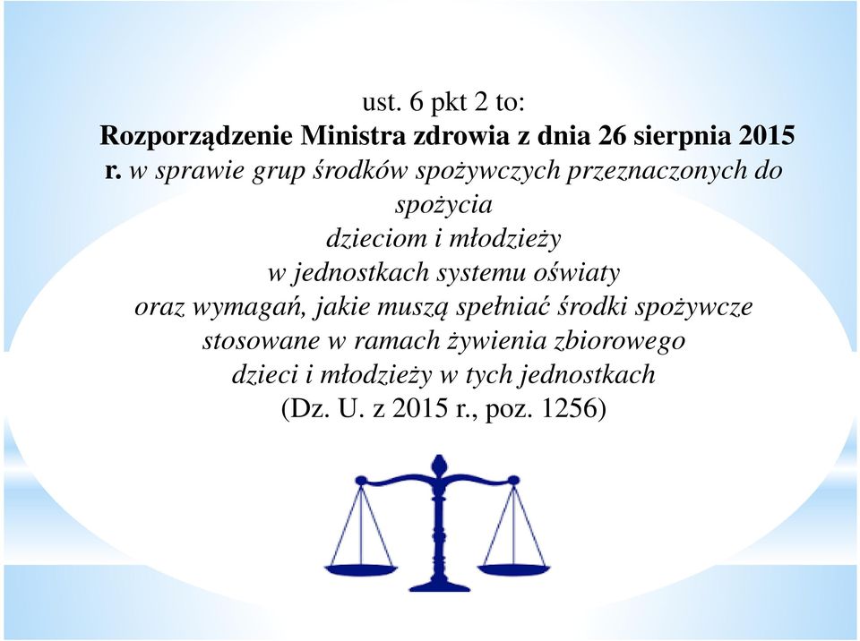 jednostkach systemu oświaty oraz wymagań, jakie muszą spełniać środki spożywcze