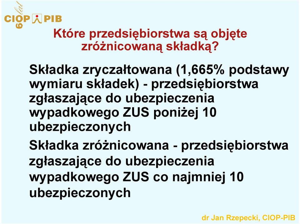 zgłaszające do ubezpieczenia wypadkowego ZUS poniżej 10 ubezpieczonych Składka