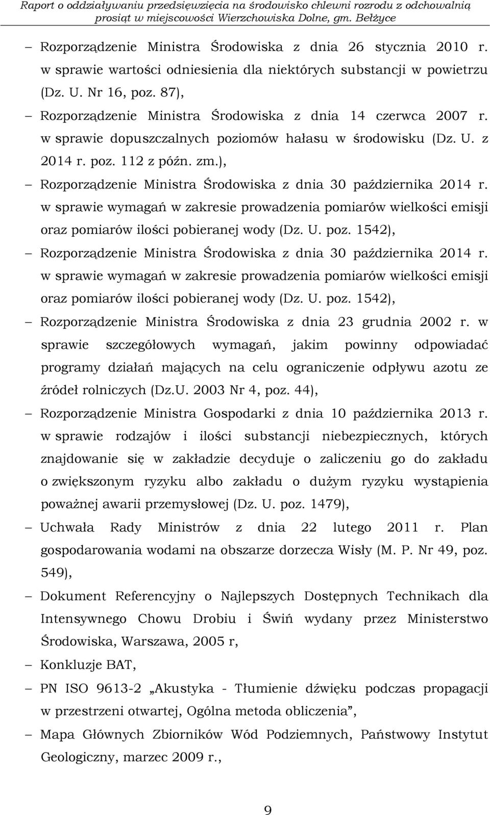 ), Rozporządzenie Ministra Środowiska z dnia 30 października 2014 r. w sprawie wymagań w zakresie prowadzenia pomiarów wielkości emisji oraz pomiarów ilości pobieranej wody (Dz. U. poz.