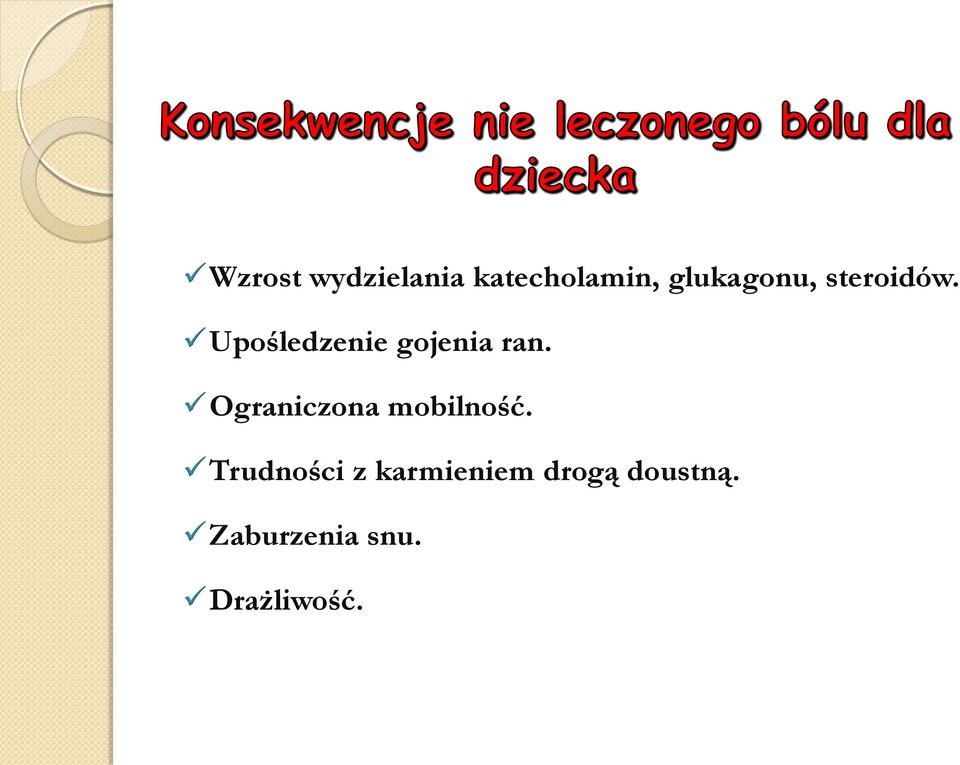 Upośledzenie gojenia ran.