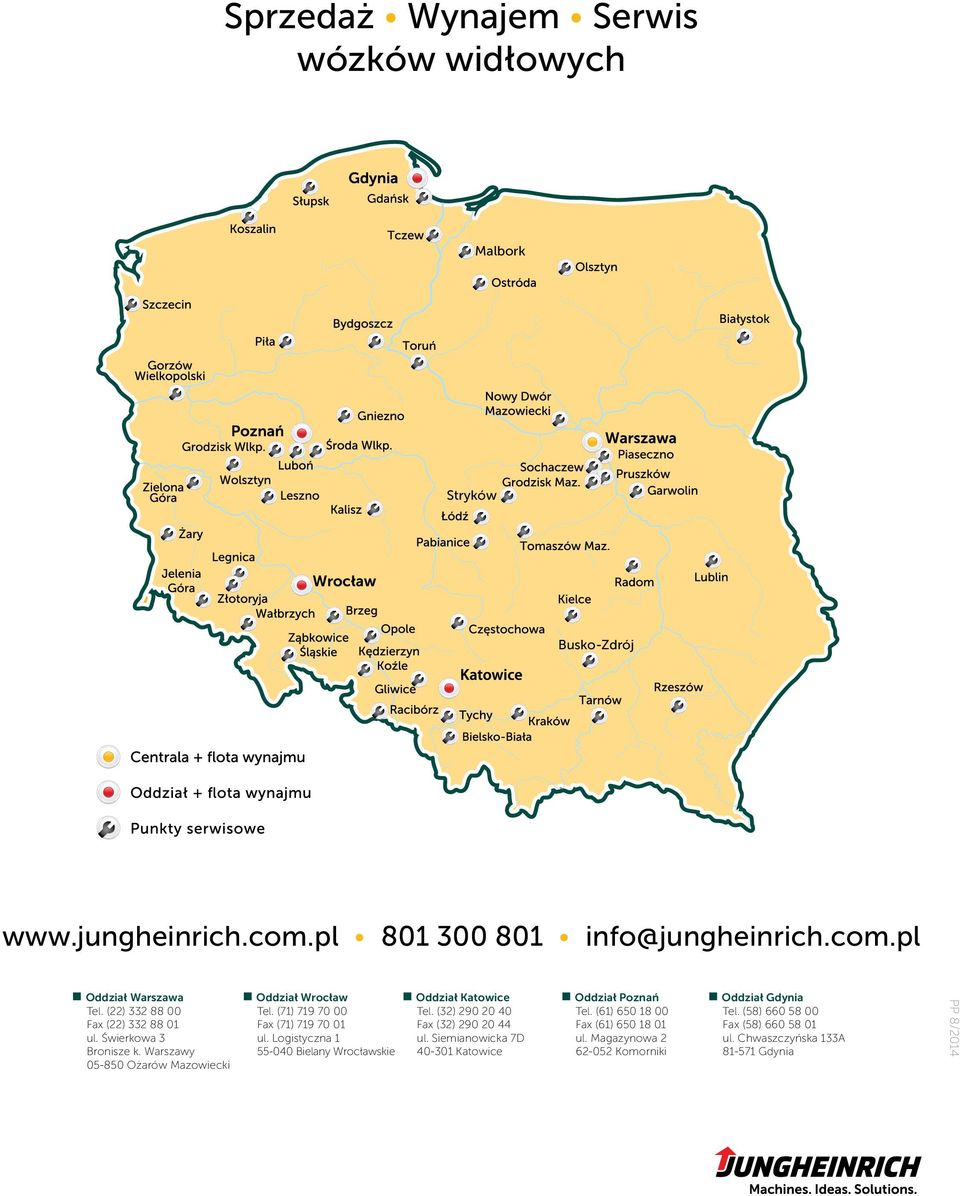 Logistyczna 1 55-040 Bielany Wrocławskie Oddział Katowice Tel. (32) 290 20 40 Fax (32) 290 20 44 ul. Siemianowicka 7D 40-301 Katowice Oddział Poznań Tel.