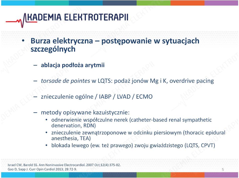 denervation, RDN) znieczulenie zewnątrzoponowe w odcinku piersiowym (thoracic epidural anesthesia, TEA) blokada lewego (ew.