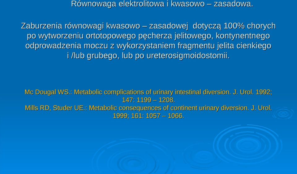 kontynentnego odprowadzenia moczu z wykorzystaniem fragmentu jelita cienkiego i /lub grubego, lub po