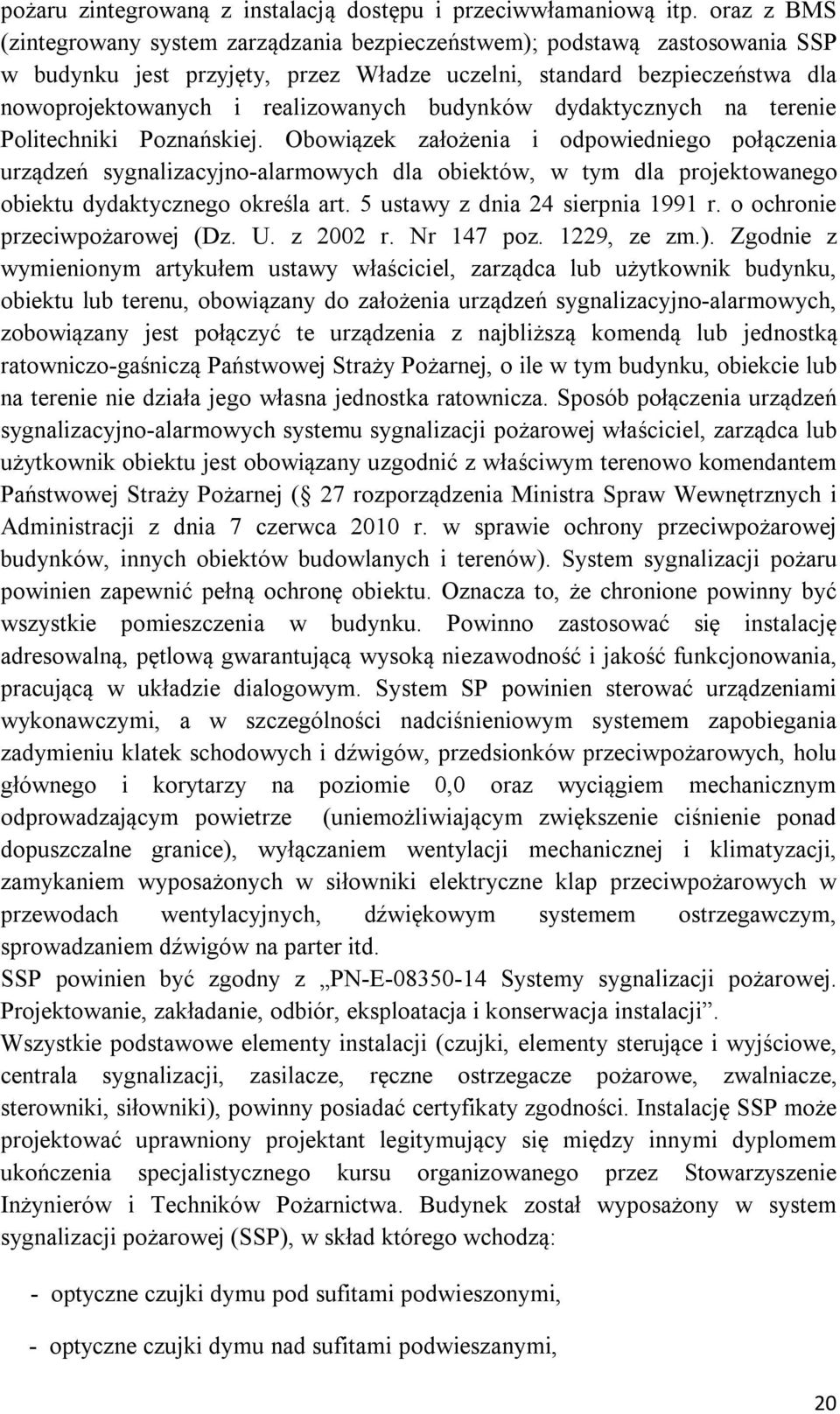 budynków dydaktycznych na terenie Politechniki Poznańskiej.