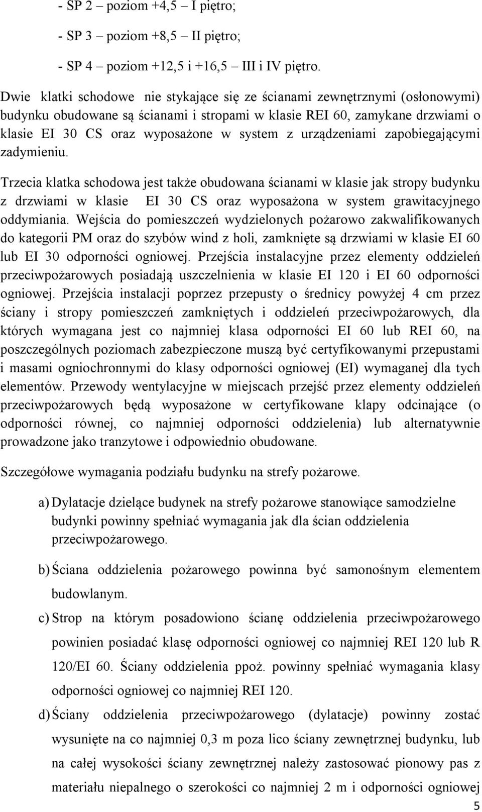 urządzeniami zapobiegającymi zadymieniu.