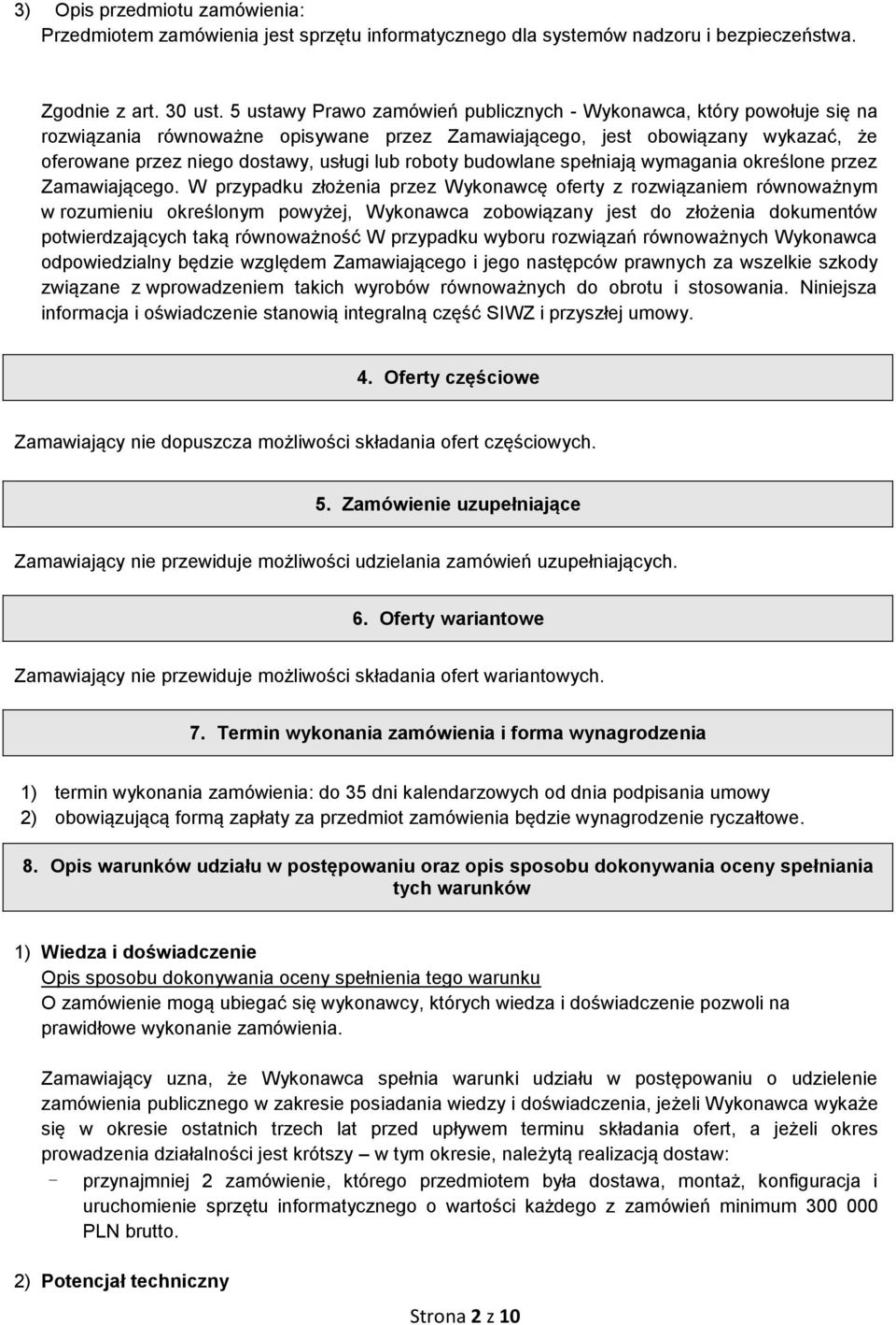 roboty budowlane spełniają wymagania określone przez Zamawiającego.