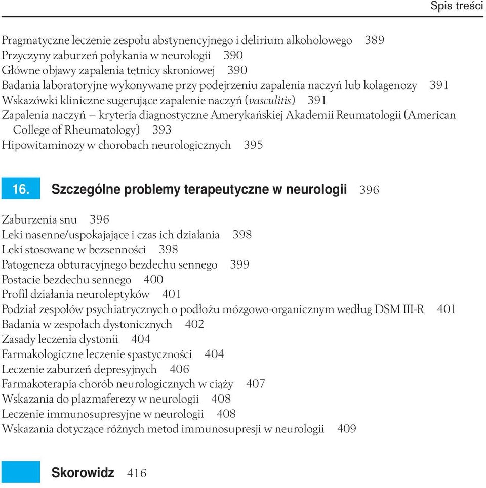 (American College of Rheumatology) 393 Hipowitaminozy w chorobach neurologicznych 395 16.