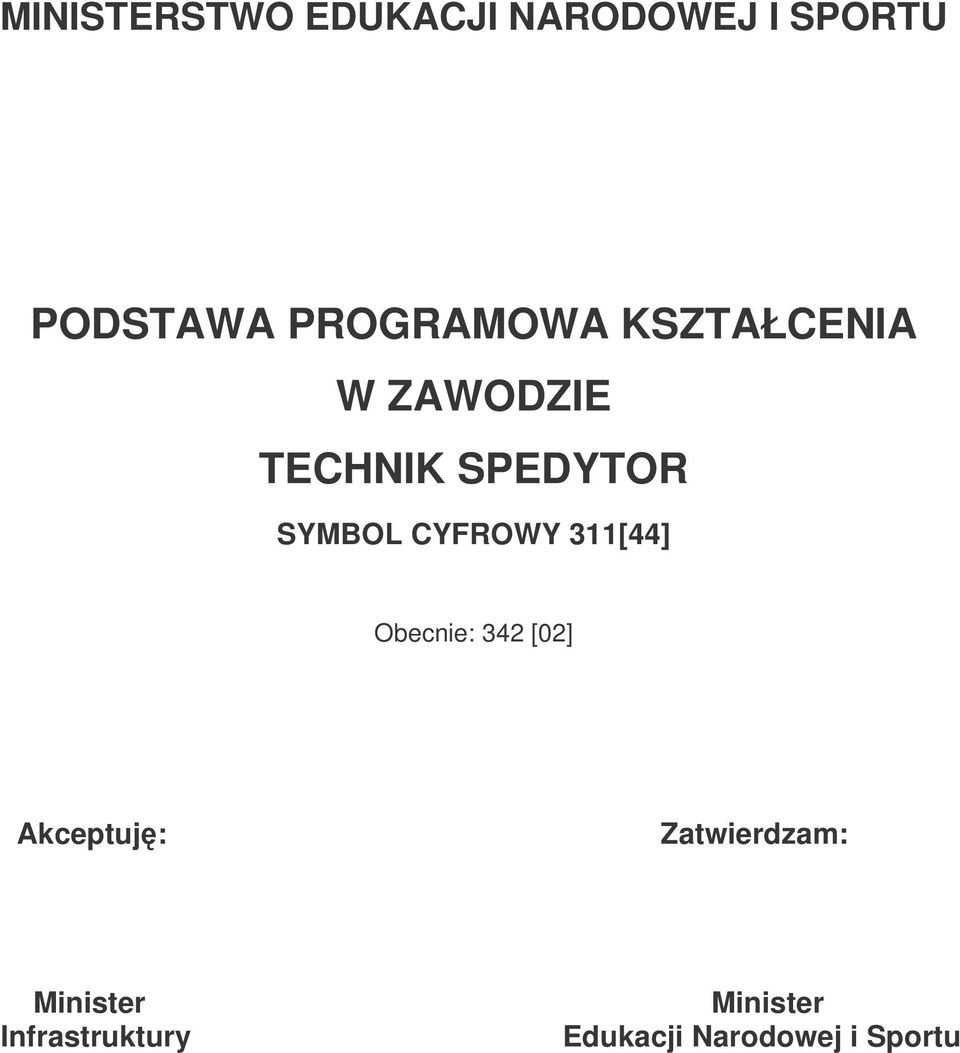 SYMBOL CYFROWY 311[44] Obecnie: 342 [02] Akceptuj:
