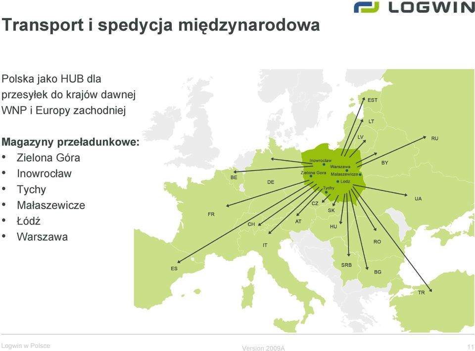 Magazyny przeładunkowe: Zielona Góra Inowrocław Tychy