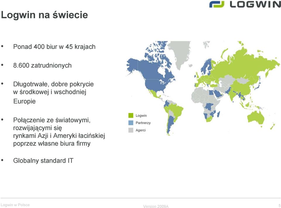 Europie Połączenie ze światowymi, rozwijającymi się rynkami Azji i Ameryki