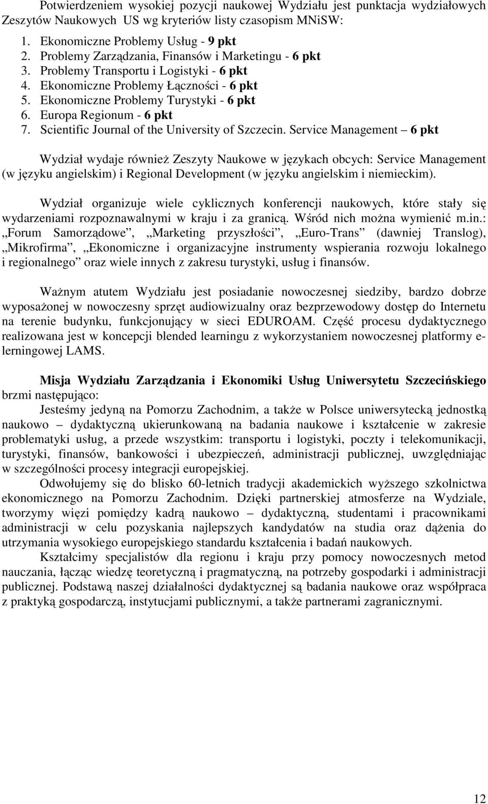 Europa Regionum - 6 pkt 7. Scientific Journal of the University of Szczecin.
