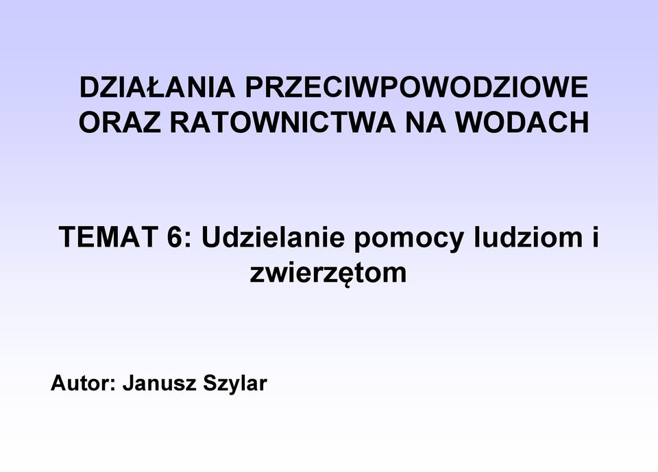 TEMAT 6: Udzielanie pomocy