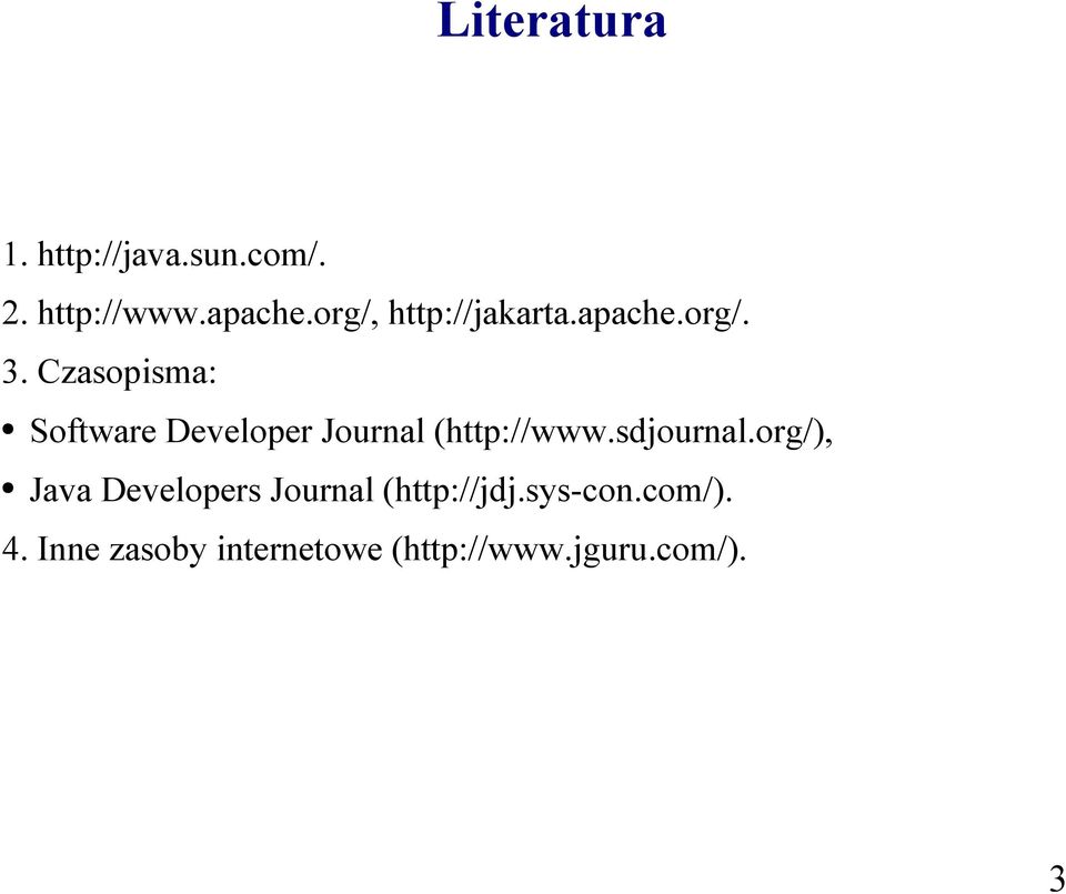 Czasopisma: Software Developer Journal (http://www.sdjournal.