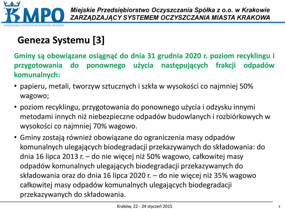 przygotowania do ponownego użycia i odzysku innymi metodami innych niż niebezpieczne odpadów budowlanych i rozbiórkowych w wysokości co najmniej 70% wagowo.