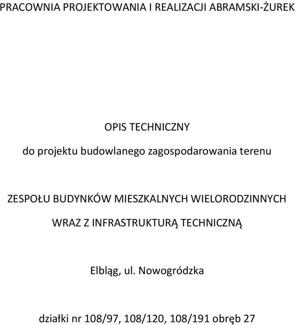 ZESPOŁU BUDYNKÓW MIESZKALNYCH WIELORODZINNYCH WRAZ Z