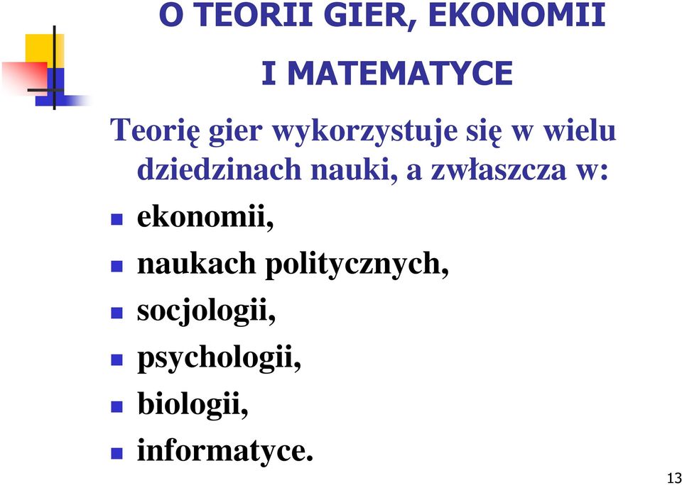 ekonomii, naukach politycznych,