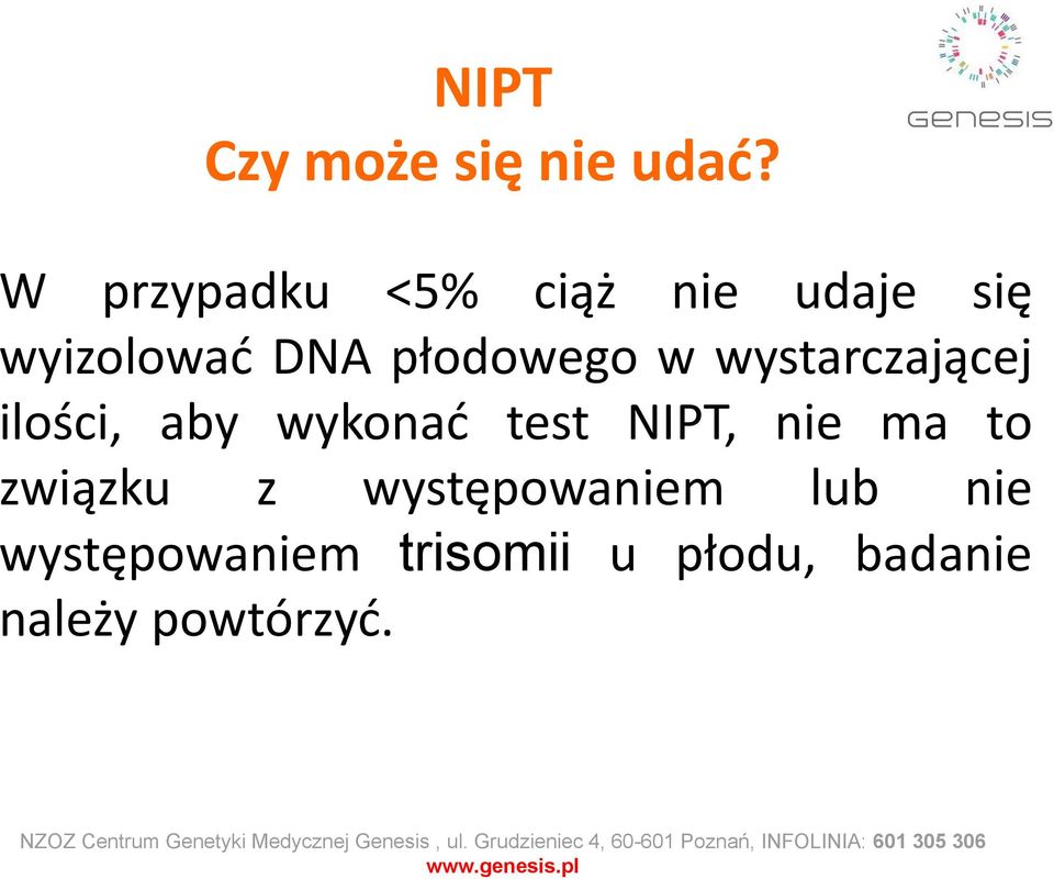 płodowego w wystarczającej ilości, aby wykonać test NIPT,