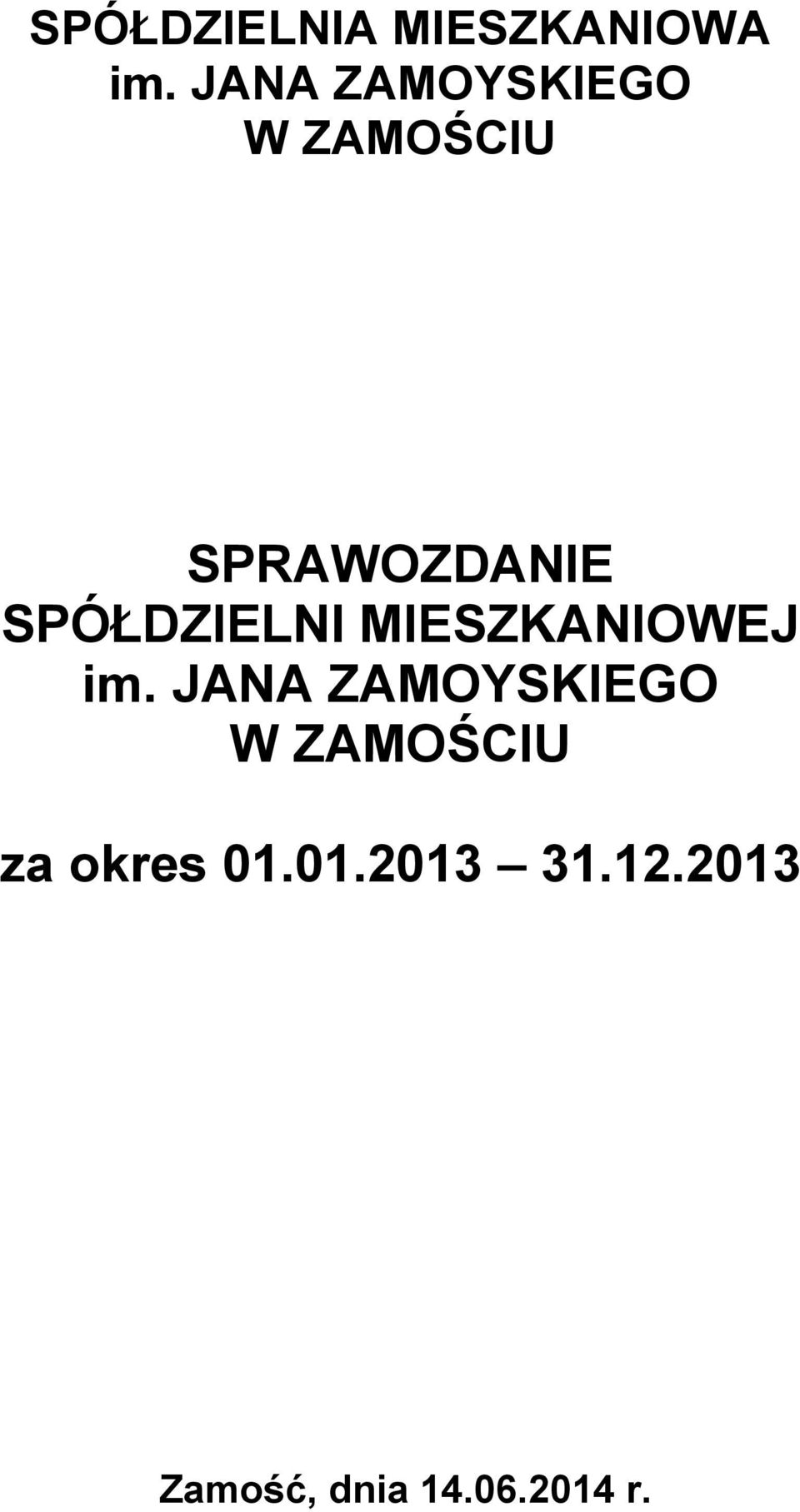 SPÓŁDZIELNI MIESZKANIOWEJ im.