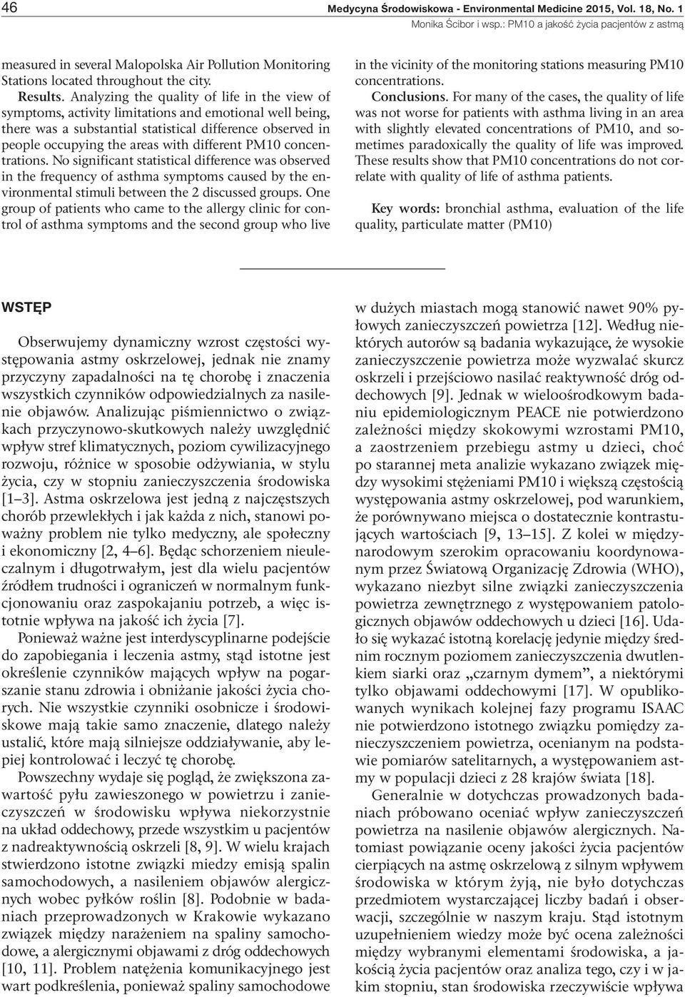 different PM1 concentrations. No significant statistical difference was observed in the frequency of asthma symptoms caused by the environmental stimuli between the 2 discussed groups.