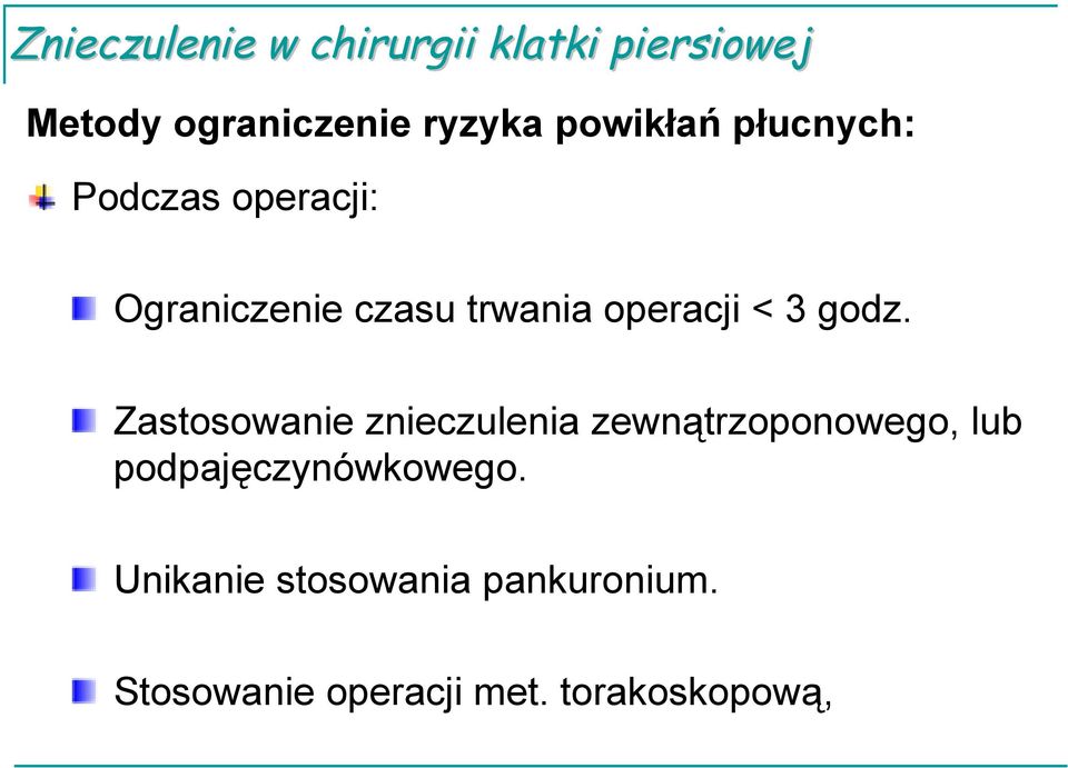 Zastosowanie znieczulenia zewnątrzoponowego, lub