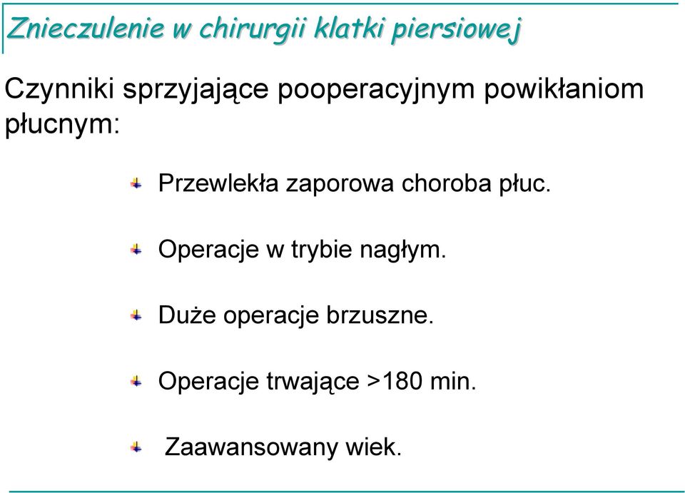 Operacje w trybie nagłym.