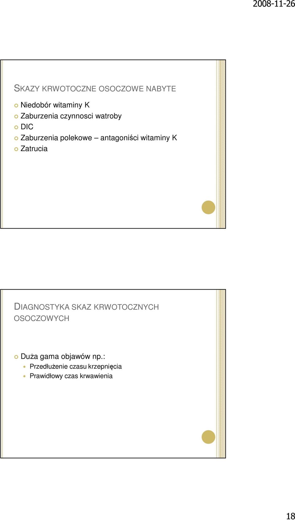 Zatrucia DIAGNOSTYKA SKAZ KRWOTOCZNYCH OSOCZOWYCH Duża gama