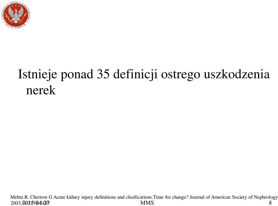Chertow G Acute kidney injury definitions and
