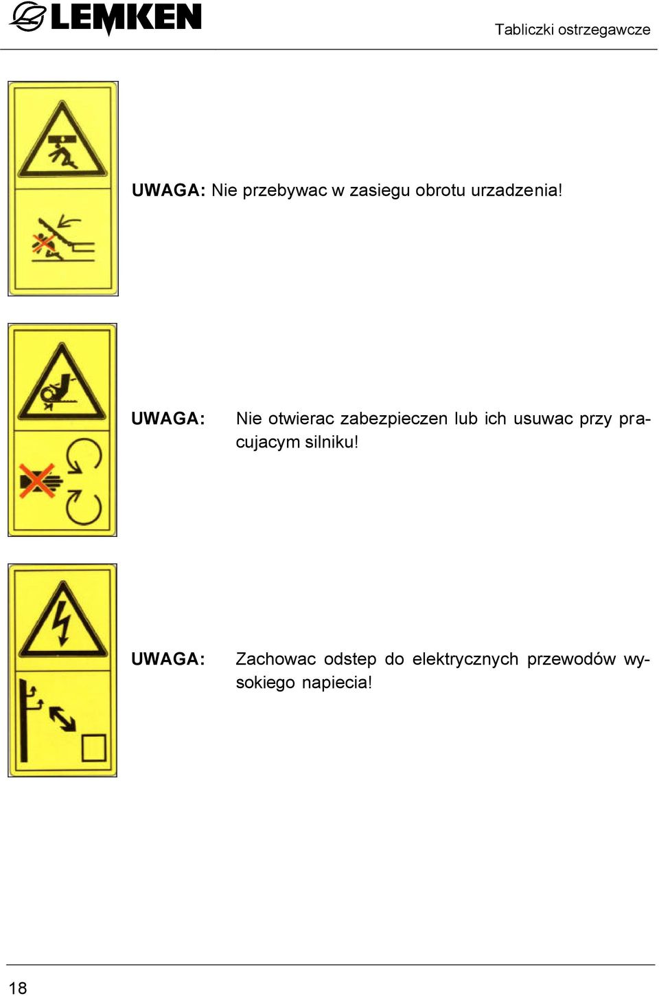 UWAGA: Nie otwierac zabezpieczen lub ich usuwac przy