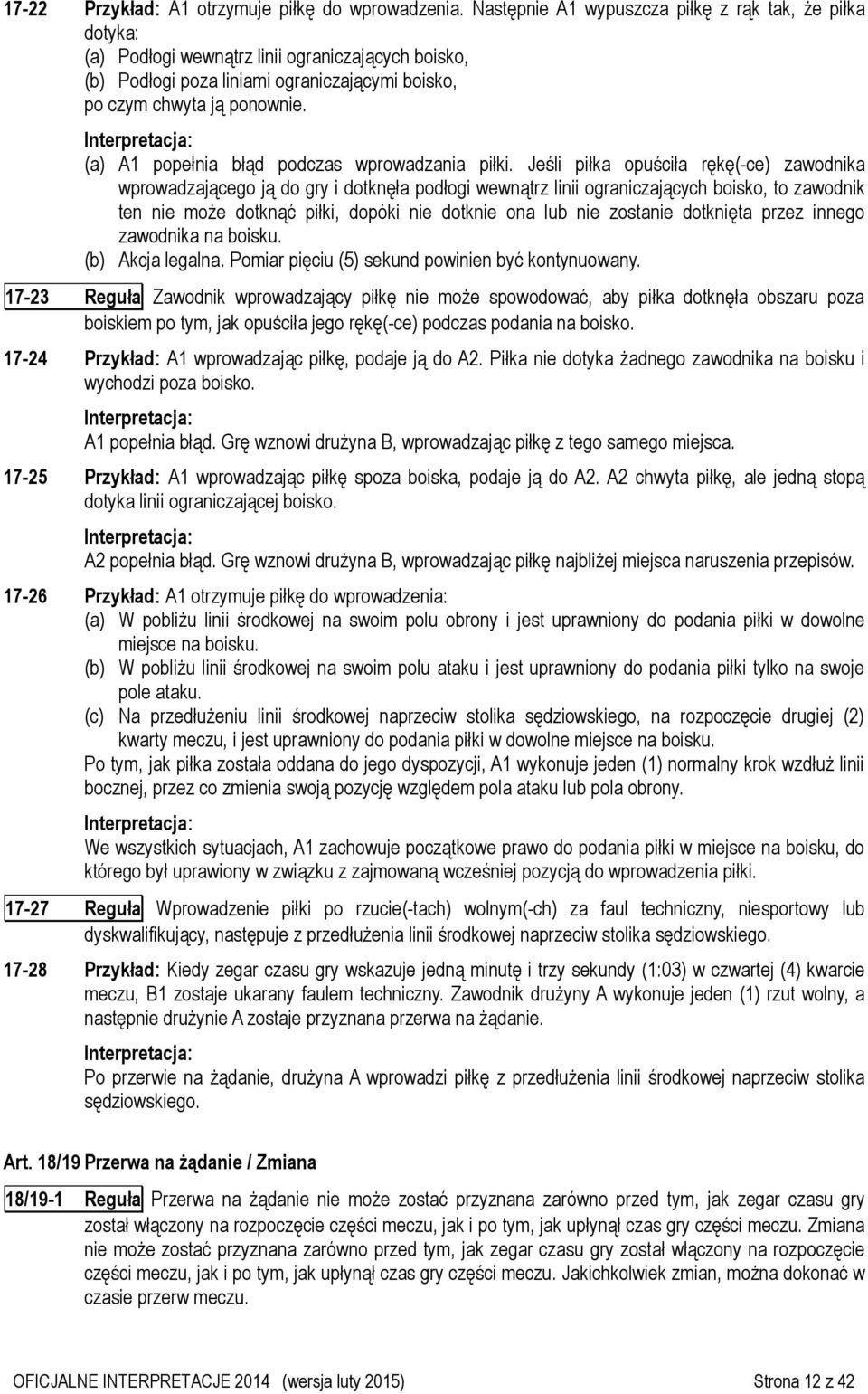 (a) A1 popełnia błąd podczas wprowadzania piłki.