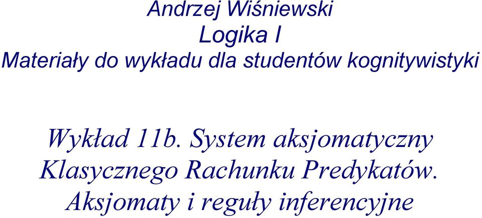 11b. System aksjomatyczny Klasycznego