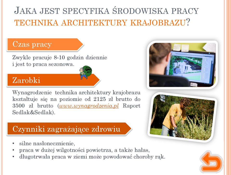 Zarobki Wynagrodzenie technika architektury krajobrazu kształtuje się na poziomie od 2125 zł brutto do 3500 zł