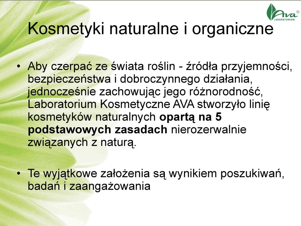 Laboratorium Kosmetyczne AVA stworzyło linię kosmetyków naturalnych opartą na 5 podstawowych