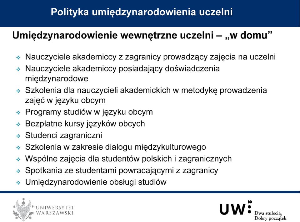 języku obcym Programy studiów w języku obcym Bezpłatne kursy języków obcych Studenci zagraniczni Szkolenia w zakresie dialogu