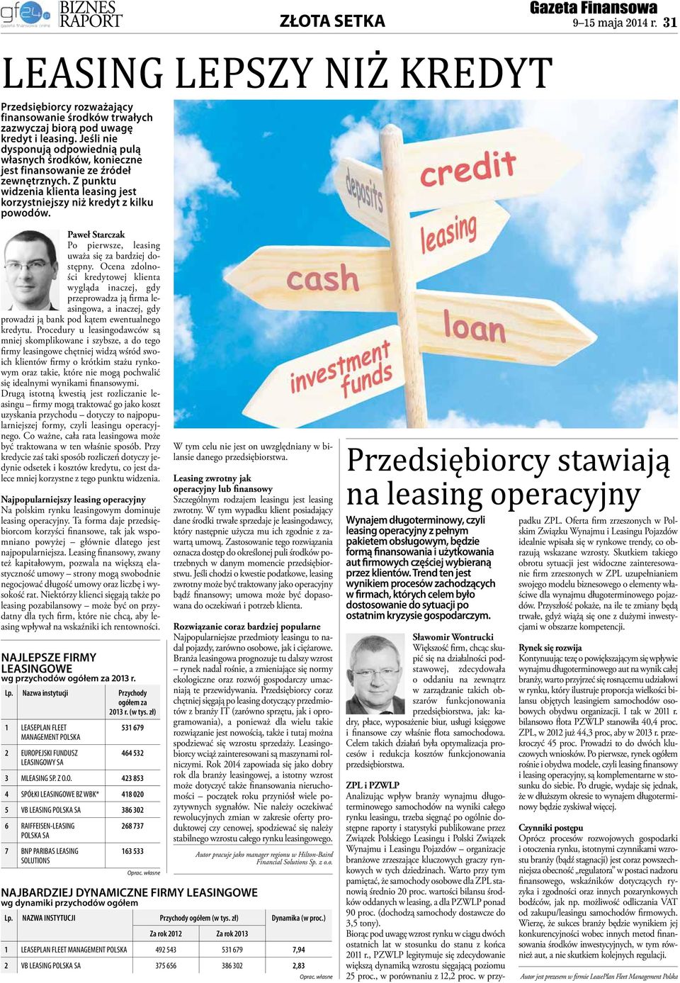 Paweł Starczak Po pierwsze, leasing uważa się za bardziej dostępny.