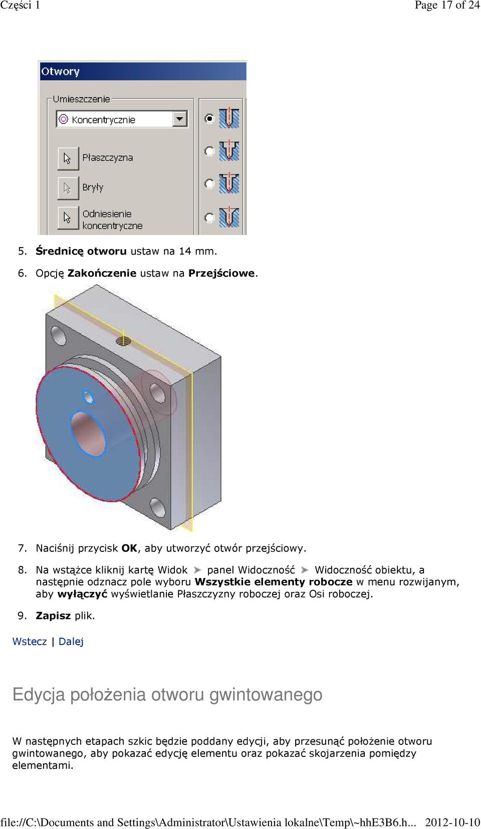 aby wyłączyć wyświetlanie Płaszczyzny roboczej oraz Osi roboczej. 9. Zapisz plik.