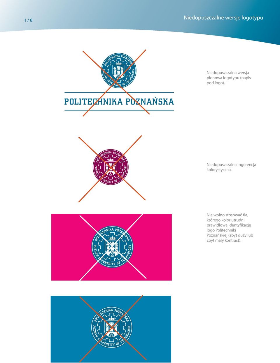 POLITECHNIK KA Niedopuszczalna ingerencja kolorystyczna.