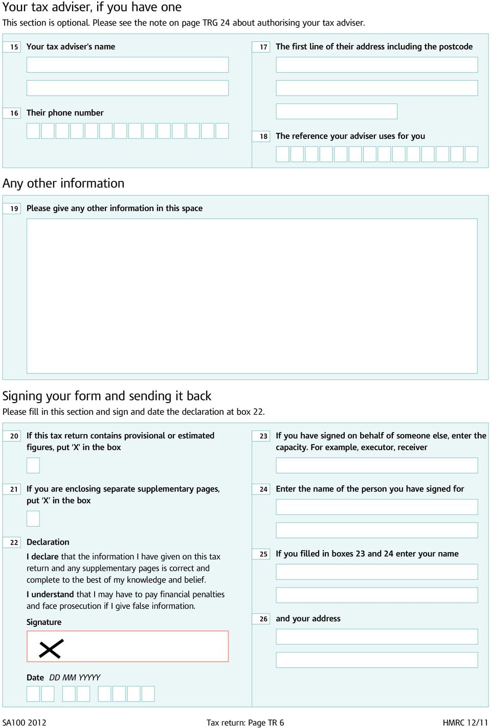 information in this space Signing your form and sending it back Please fill in this section and sign and date the declaration at box 22.