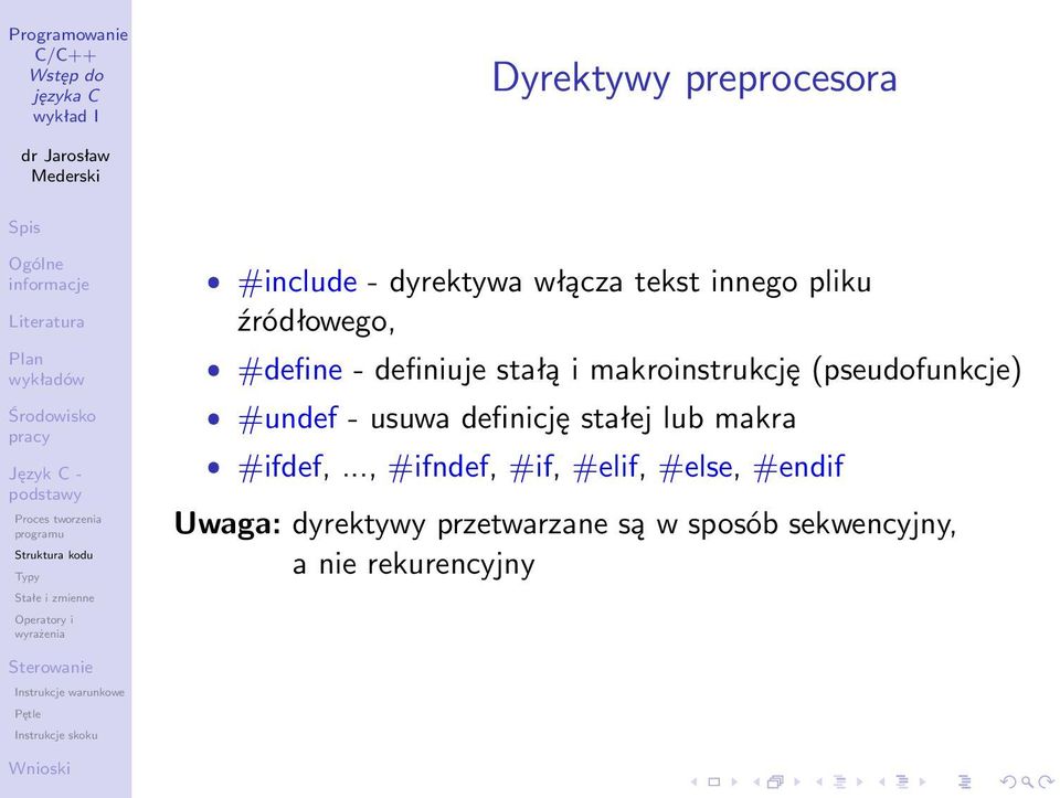 #undef - usuwa definicję stałej lub makra ˆ #ifdef,.