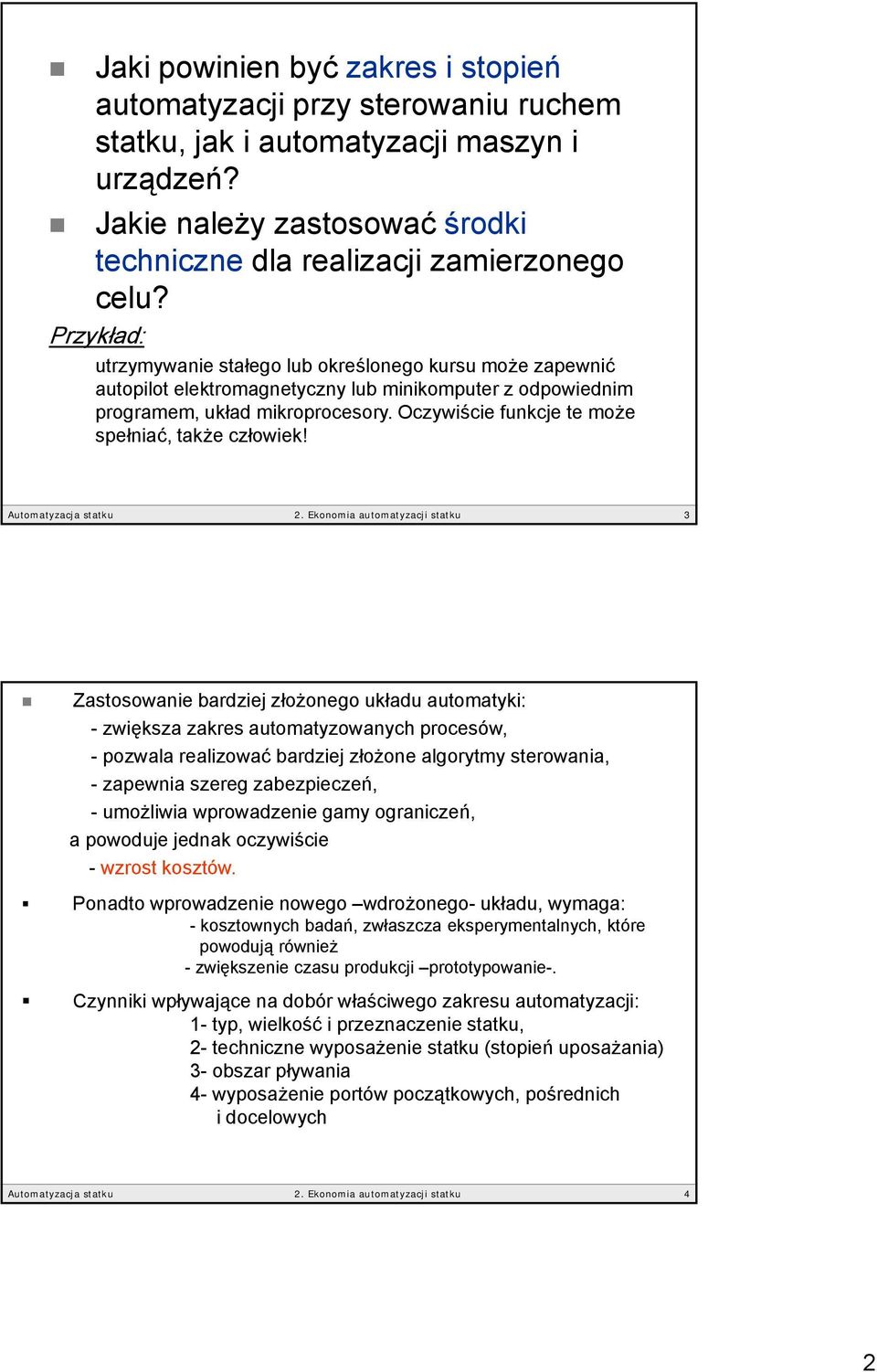 Oczywiście funkcje te może spełniać, także człowiek! Automatyzacja statku 2.