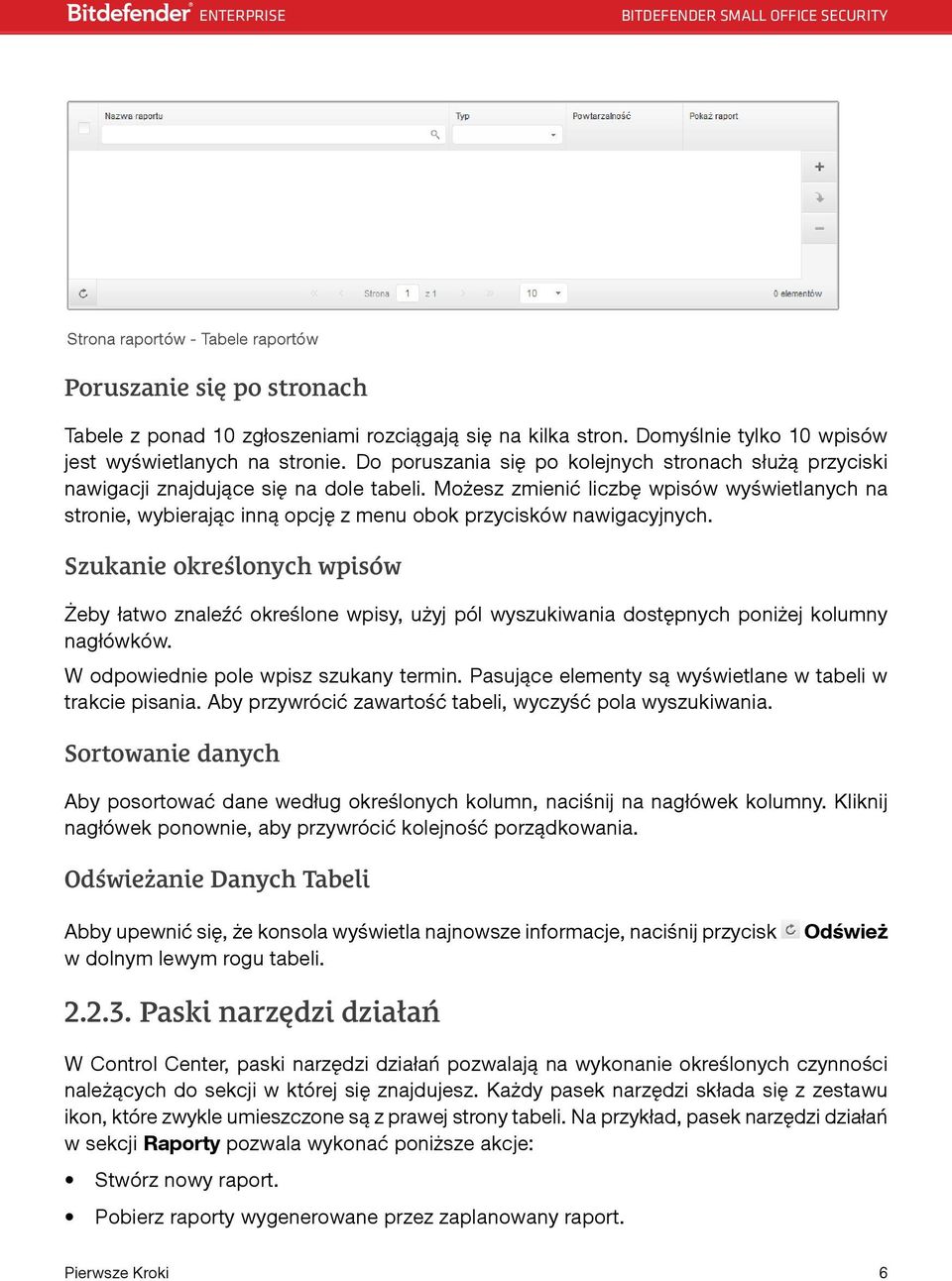 Możesz zmienić liczbę wpisów wyświetlanych na stronie, wybierając inną opcję z menu obok przycisków nawigacyjnych.