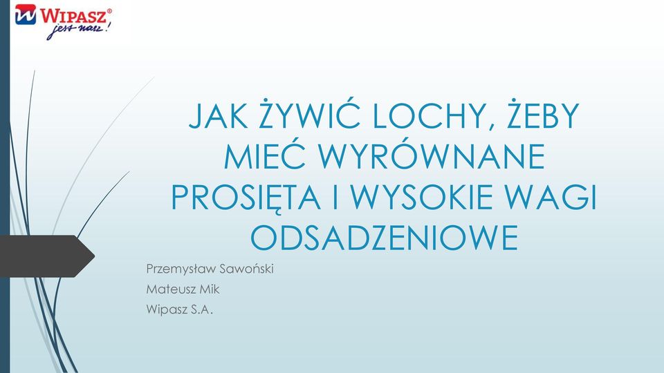 WAGI ODSADZENIOWE Przemysław