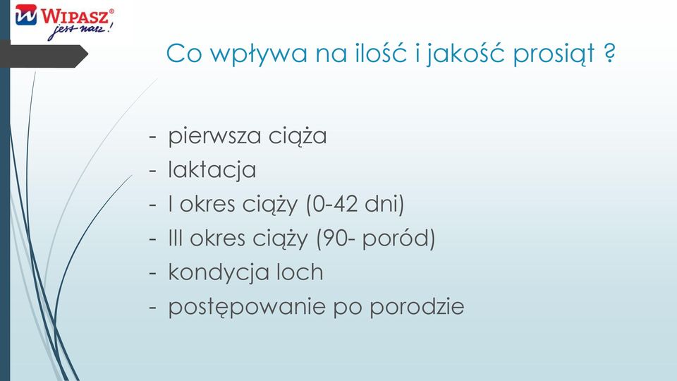 ciąży (0-42 dni) - III okres ciąży (90-