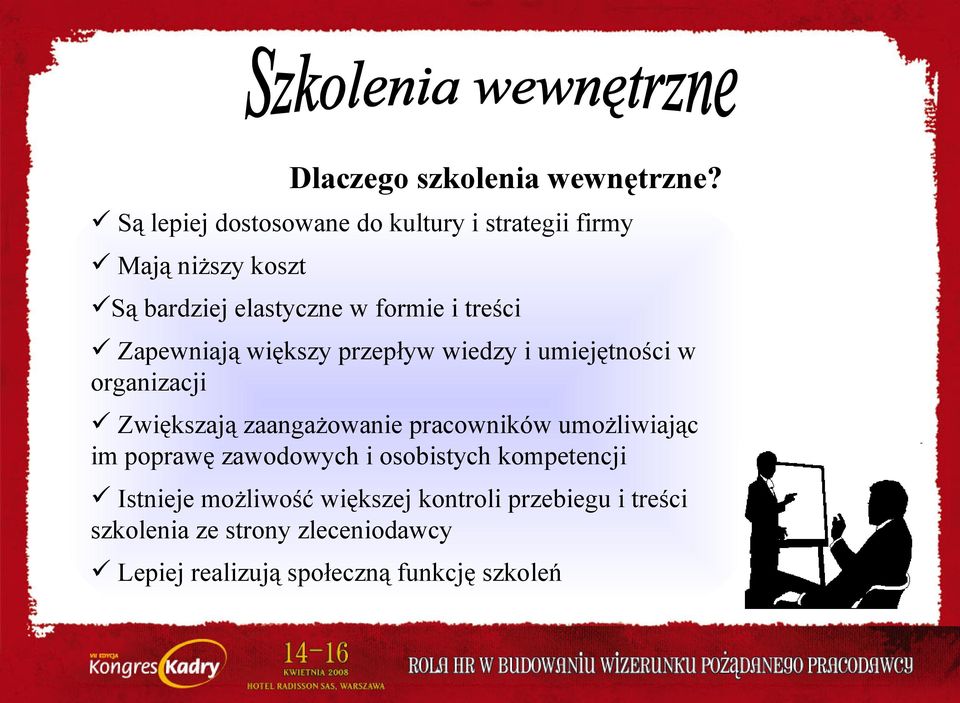 treści Zapewniają większy przepływ wiedzy i umiejętności w organizacji Zwiększają zaangażowanie pracowników