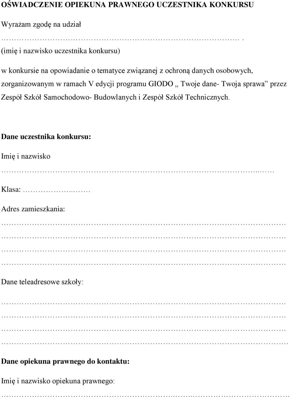 zorganizowanym w ramach V edycji programu GIODO Twoje dane- Twoja sprawa przez Zespół Szkół Samochodowo- Budowlanych i Zespół