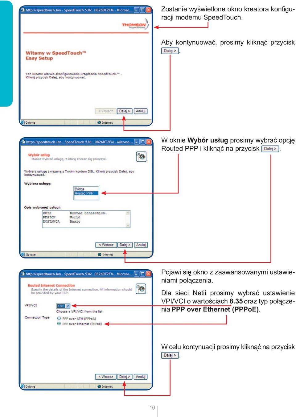 W oknie Wybór usług prosimy wybrać opcję Routed PPP i kliknąć na przycisk.