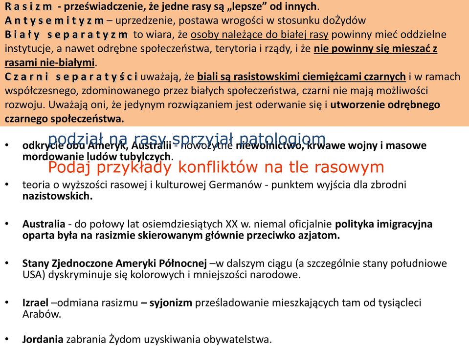 społeczeństwa, terytoria i rządy, i że nie powinny się mieszać z rasami nie-białymi.