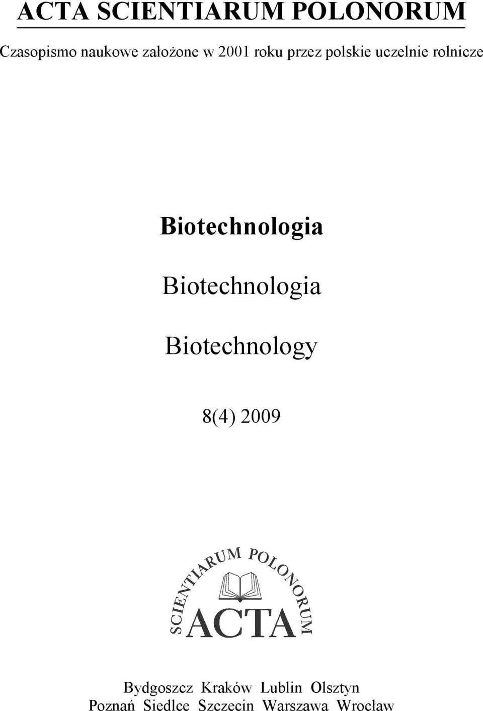 Biotechnologia Biotechnologia Biotechnology 8(4) 009
